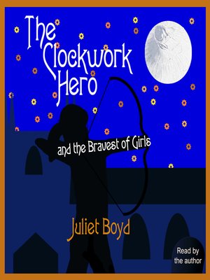 cover image of The Clockwork Hero and the Bravest of Girls